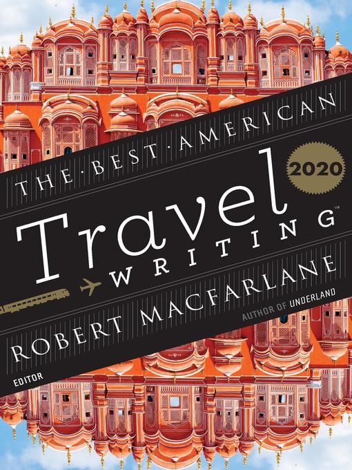 Title details for The Best American Travel Writing 2020 by Jason Wilson - Available